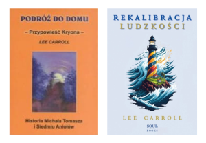 Podróż do domu + Rekalibracja ludzkości Kryon LEE CARROLL