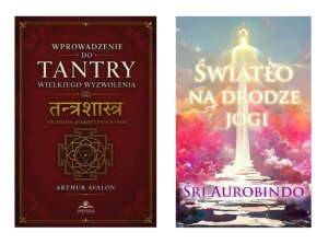 PRZEDSPRZEDAŻ Wprowadzenie do Tantry Wielkiego Wyzwolenia ARTHUR AVALON + GRATIS: Światło na drodze jogi ŚRI AUROBINDO